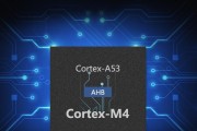 探索Cortex-A53的性能和特点（一款强大而高效的处理器架构）